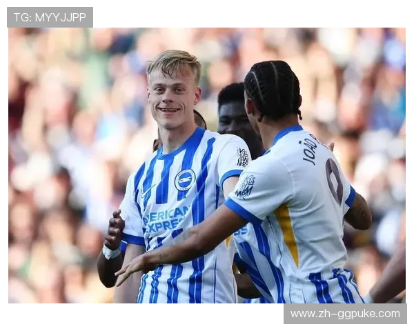 范黑克获布莱顿主帅认可 未来有望担任队长角色